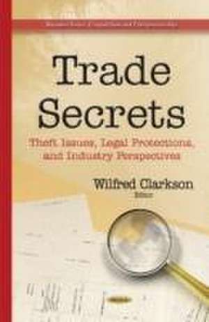 Trade Secrets de Wilfred Clarkson