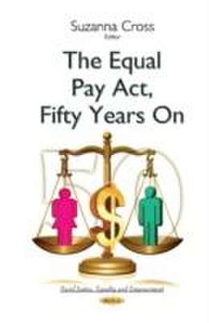 The Equal Pay Act, Fifty Years on de Suzanna Cross