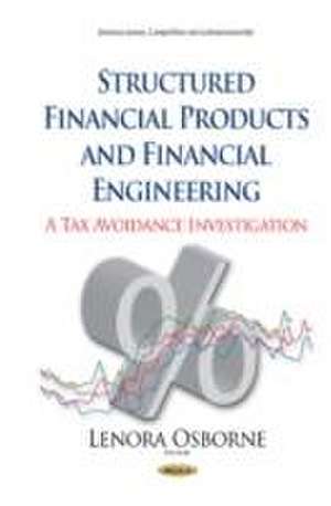 Structured Financial Products and Financial Engineering de Lenora Osborne