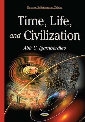 Time, Life & Civilization de Abir U Igamberdiev PhD