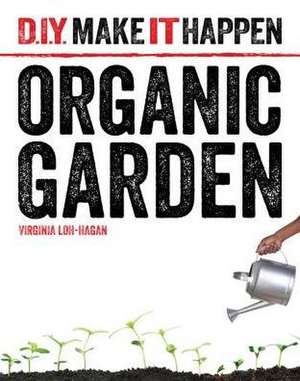 Organic Garden de Virginia Loh-Hagan