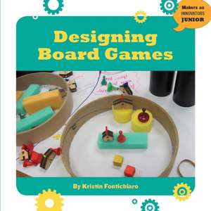 Designing Board Games de Kristin Fontichiaro