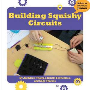 Building Squishy Circuits de Annmarie P. Thomas