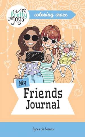 My Friends Journal Coloring Craze de Agnes De Bezenac