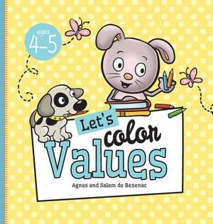 Let's Color Values de Agnes De Bezenac