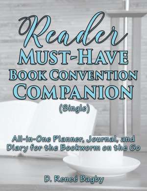 Reader Must-Have Book Convention Companion (Single) de D. Reneé Bagby