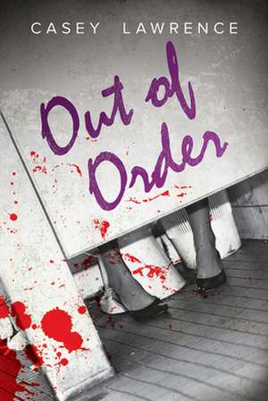 Out of Order de Casey Lawrence