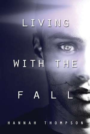 Living with the Fall de Hannah Thompson