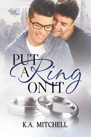 Put a Ring on It de K. A. Mitchell