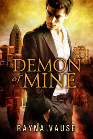 Demon of Mine de Rayna Vause