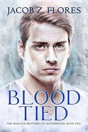 Blood Tied de Jacob Z. Flores