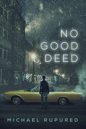 No Good Deed de Michael Rupured