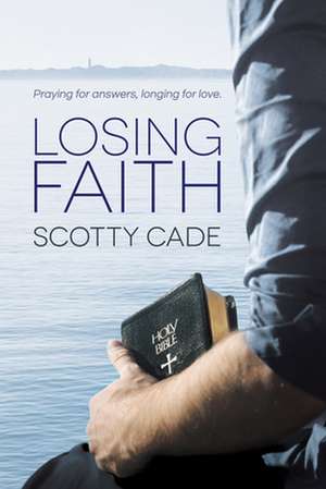 Losing Faith de Scotty Cade