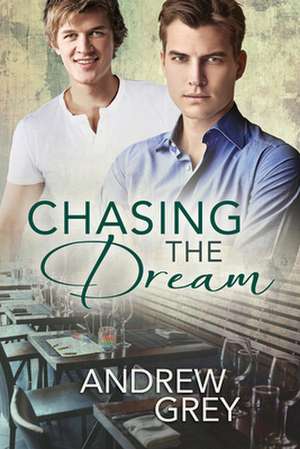 Chasing the Dream de Andrew Grey