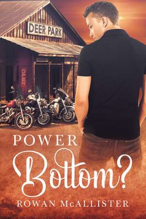 Power Bottom? de Rowan McAllister