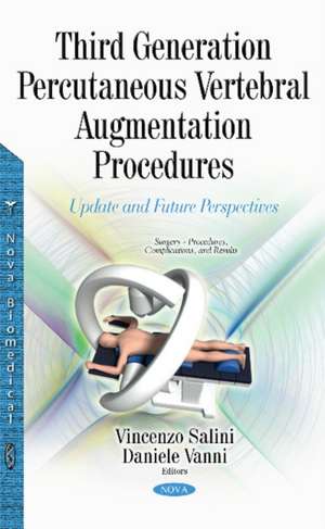 Third Generation Percutaneous Vertebral Augmentation Procedures: Update & Future Perspectives de Vincenzo Salini