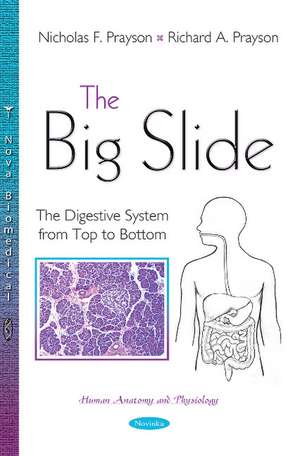 The Big Slide: The Digestive System from Top to Bottom de Nicholas F Prayson