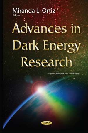 Advances in Dark Energy Research de Miranda L Ortiz