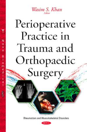 Perioperative Practice in Trauma & Orthopaedic Surgery de Wasim S Khan