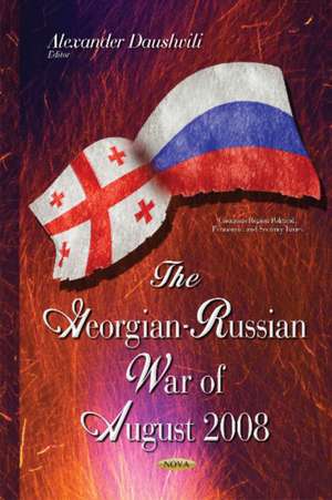 Georgian-Russian War of August 2008 de Alexander Daushvili