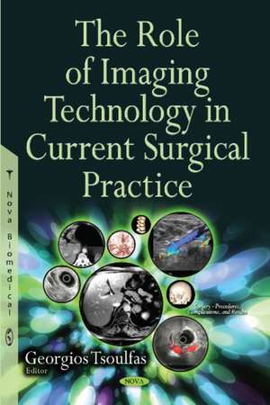 Role of Imaging Technology in Current Surgical Practice de Georgios Tsoulfas