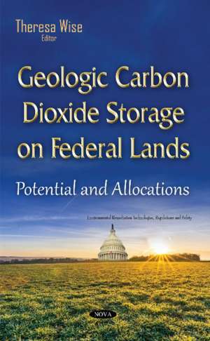 Geologic Carbon Dioxide Storage on Federal Lands: Potential & Allocations de Theresa Wise