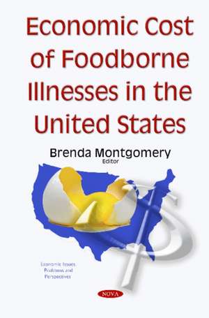 Economic Cost of Foodborne Illnesses in the United States de Brenda Montgomery