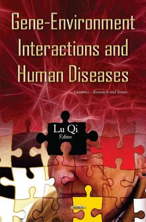 Gene-Environment Interactions & Human Diseases de Lu Qi