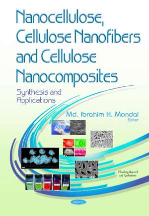 Nanocellulose, Cellulose Nanofibers & Cellulose Nanocomposites: Synthesis & Applications de Md Ibrahim H Mondal