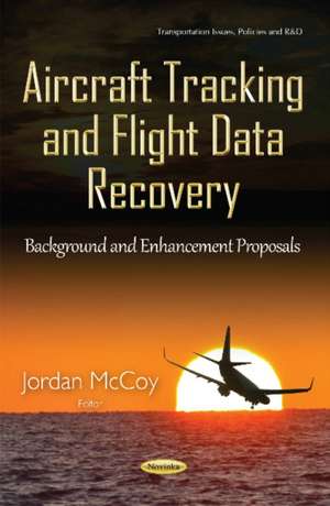 Aircraft Tracking & Flight Data Recovery: Background & Enhancement Proposals de Jordan McCoy