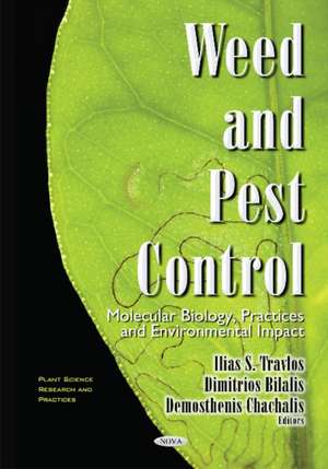 Weed & Pest Control: Molecular Biology, Practices & Environmental Impact de Ilias S Travlos