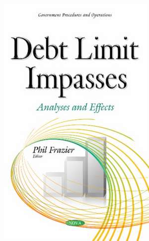 Debt Limit Impasses: Analyses & Effects de Phil Frazier