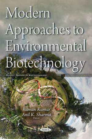 Modern Approaches to Environmental Biotechnology de Raman Kumar