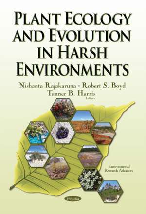 Plant Ecology & Evolution in Harsh Environments de Nishanta Rajakaruna