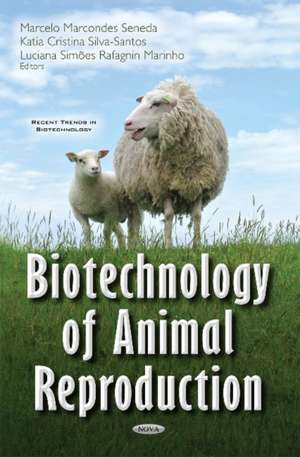 Biotechnology of Animal Reproduction de Marcelo Marcondes Seneda