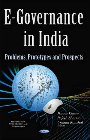 E-Governance in India: Problems, Prototypes & Prospects de Puneet Kumar