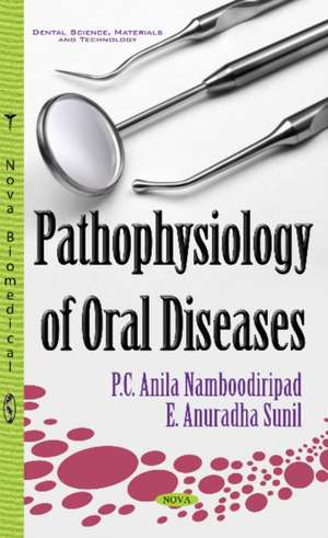 Pathophysiology of Oral Diseases de Dr P C Anila Namboodiripad