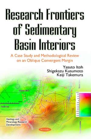 Research Frontiers of Sedimentary Basin Interiors: A Case Study & Methodological Review on an Oblique Convergent Margin de Yasuto Itoh