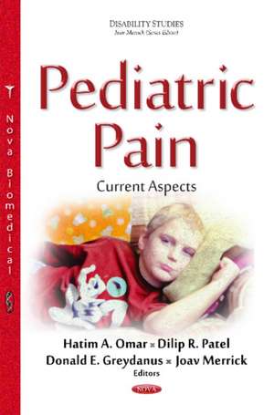 Pediatric Pain: Current Aspects de Hatim A Omar