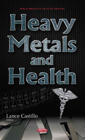 Heavy Metals & Health de Lance Castillo