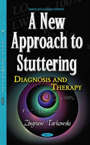 New Approach to Stuttering: Diagnosis & Therapy de Professor Zbigniew Tarkowski