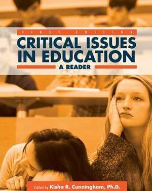 Critical Issues in Education: A Reader de Kisha R. Cunningham