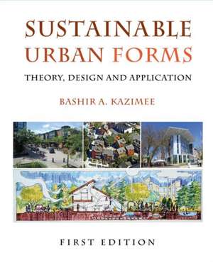 Sustainable Urban Forms de Bashir A. Kazimee