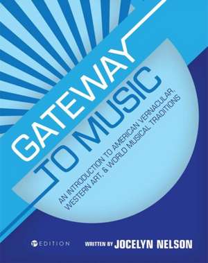 Gateway to Music de Jocelyn Nelson