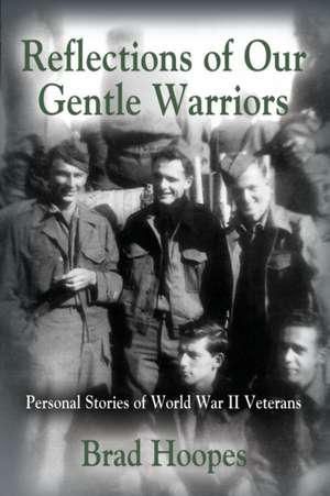 Reflections of Our Gentle Warriors de Brad Hoopes