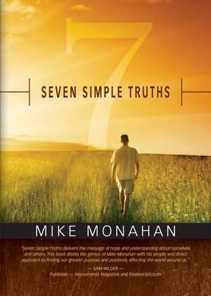 Seven Simple Truths de Mike Monahan