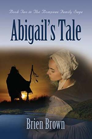 Abigail's Tale de Brien Brown