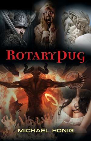 RotaryPug de Michael J. Honig
