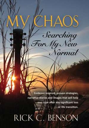 MY CHAOS de Rick C Benson