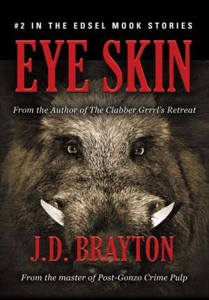 EYE SKIN de J. D. Brayton